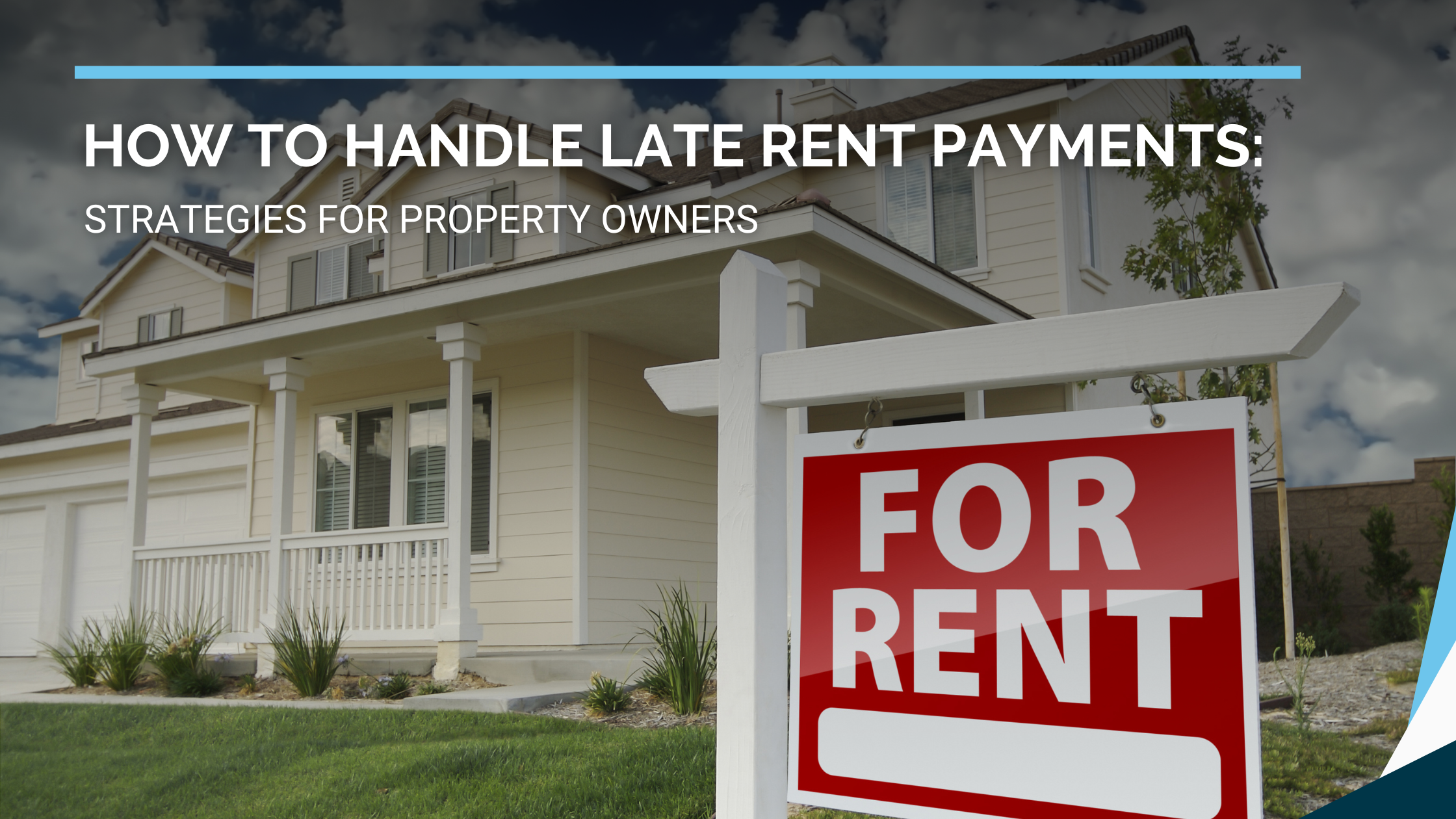 How to Handle Late Rent Payments: Strategies for Property Owners